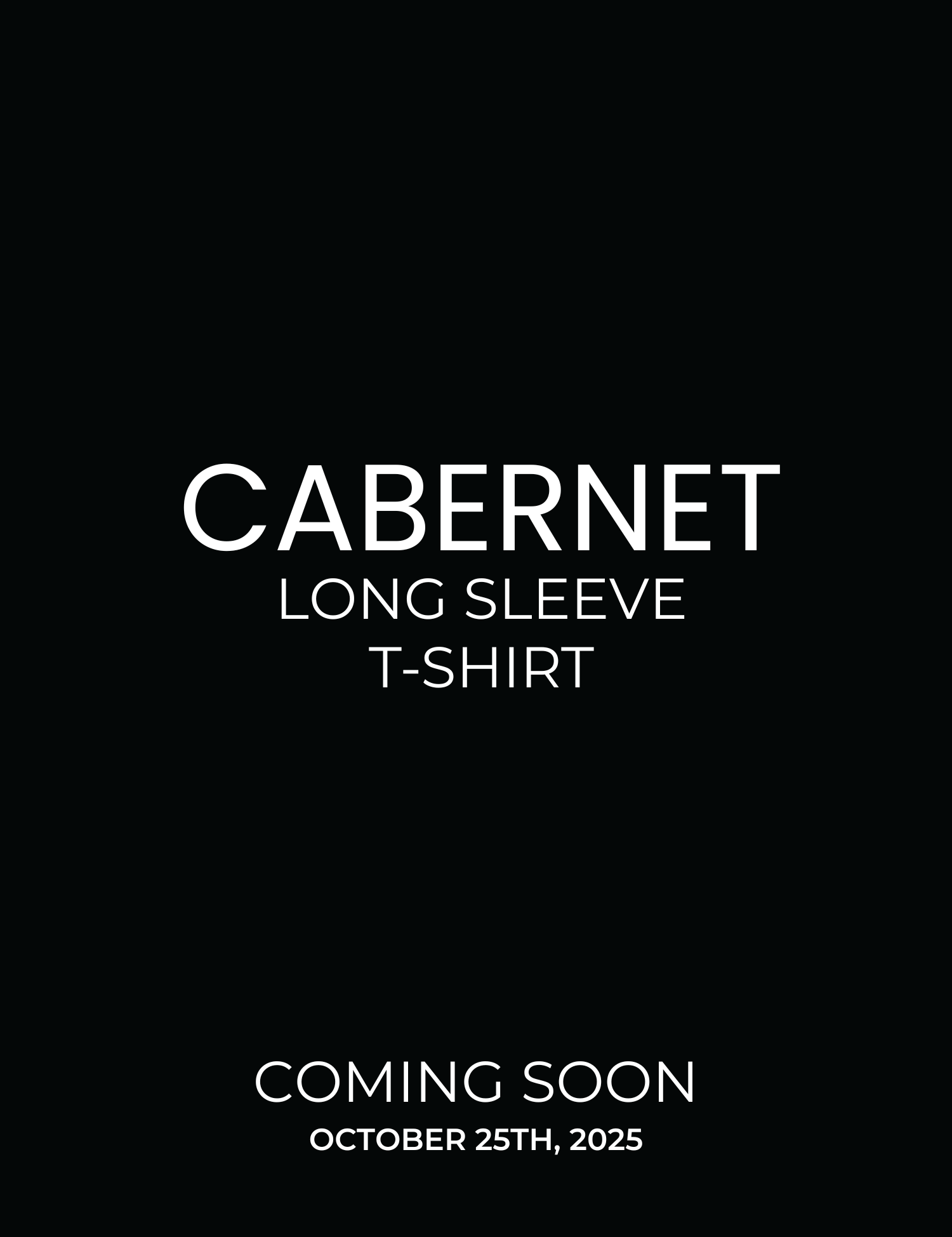 Cabernet long sleeve tee coming soon - October 25th 2025