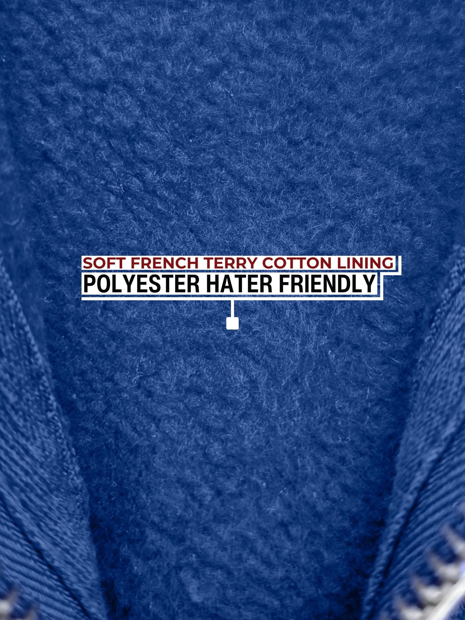 A close up of the soft french terry cotton interior lining.