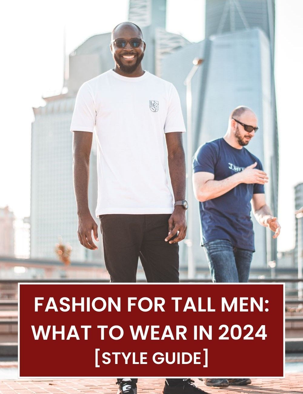 Tall Style | Fashion Advice & Tips For Tall Slim Men