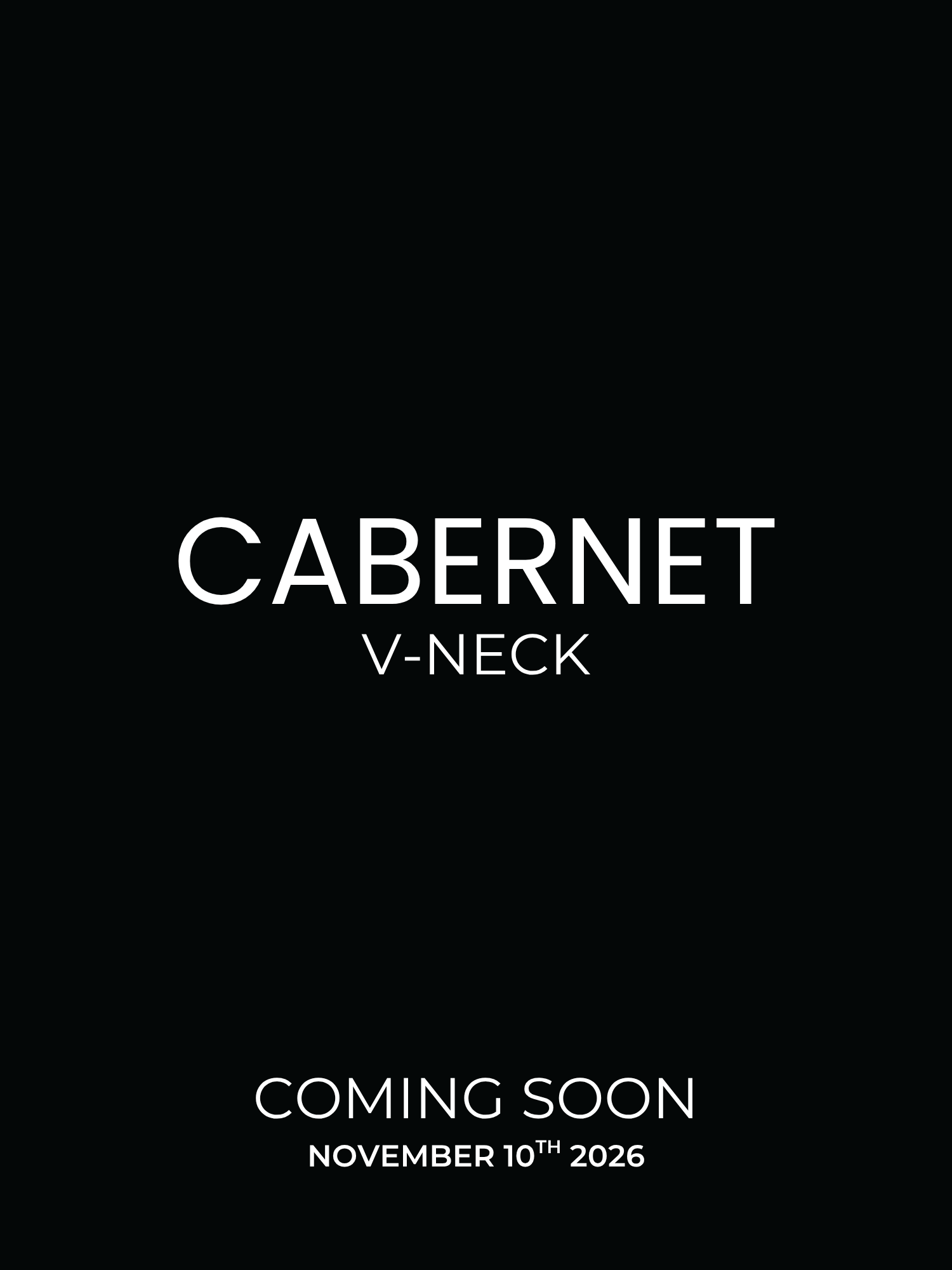 Black promotional graphic with white text reading 'CABERNET V-NECK' and 'COMING SOON NOVEMBER 10TH 2026'.