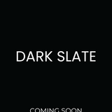 Dark Slate coming soon January 2025