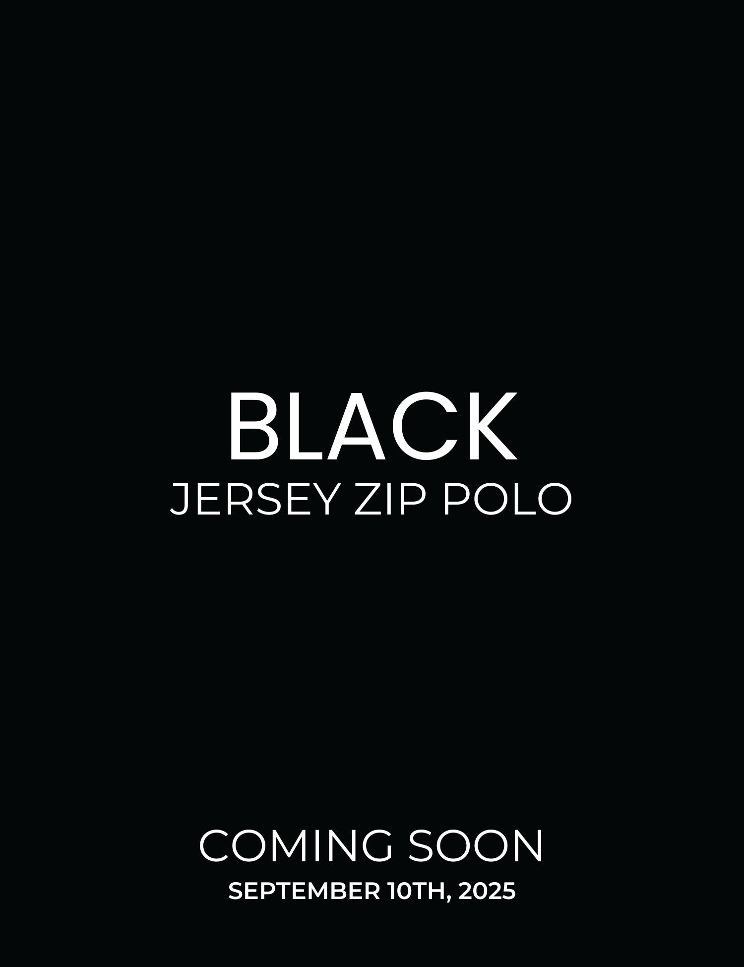 Promotional text for a black jersey zip polo shirt, indicating 'Coming Soon - September 10th 2025' on a black background.