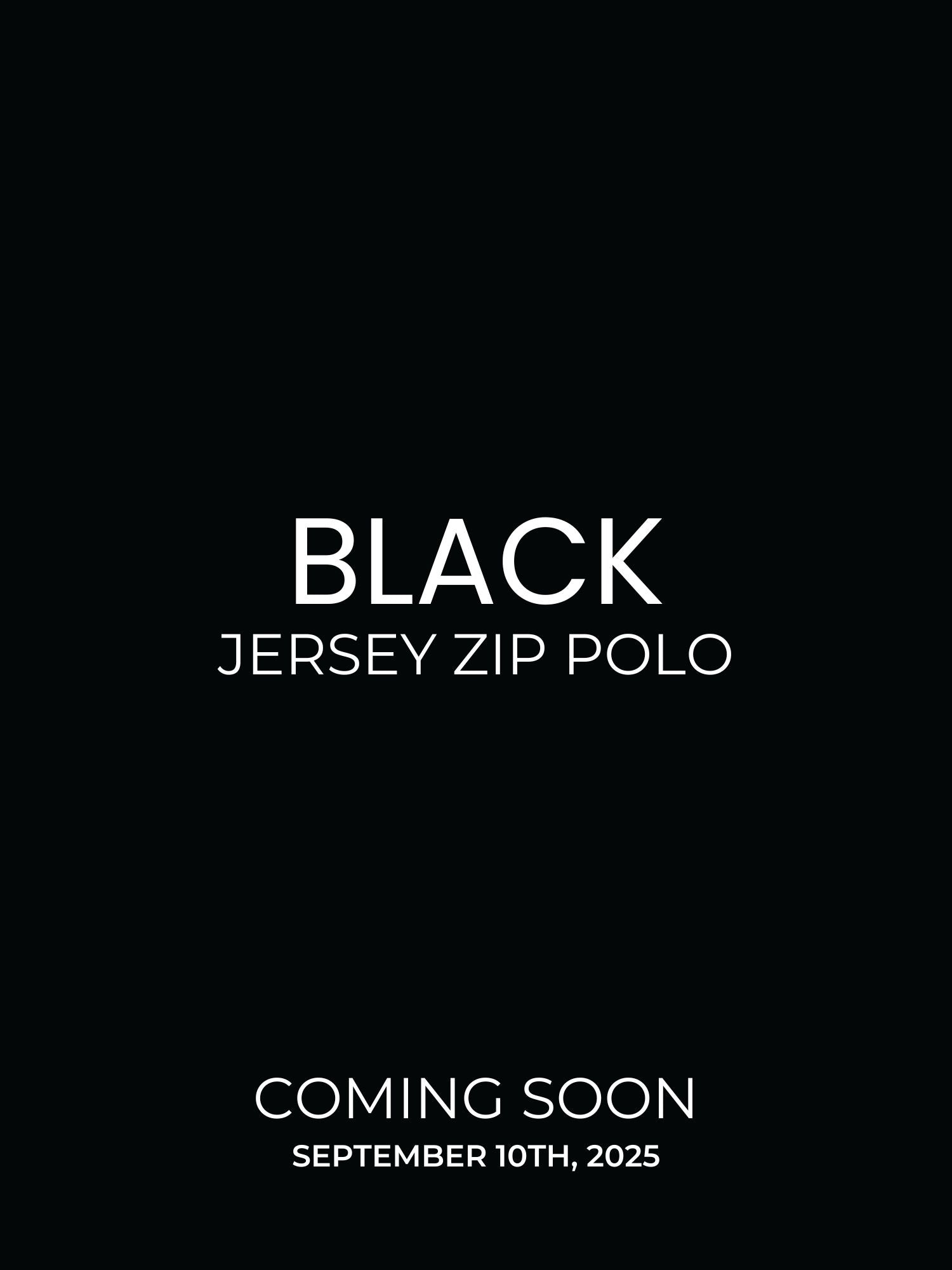 Promotional text for a black jersey zip polo shirt, indicating 'Coming Soon - September 10th 2025' on a black background.