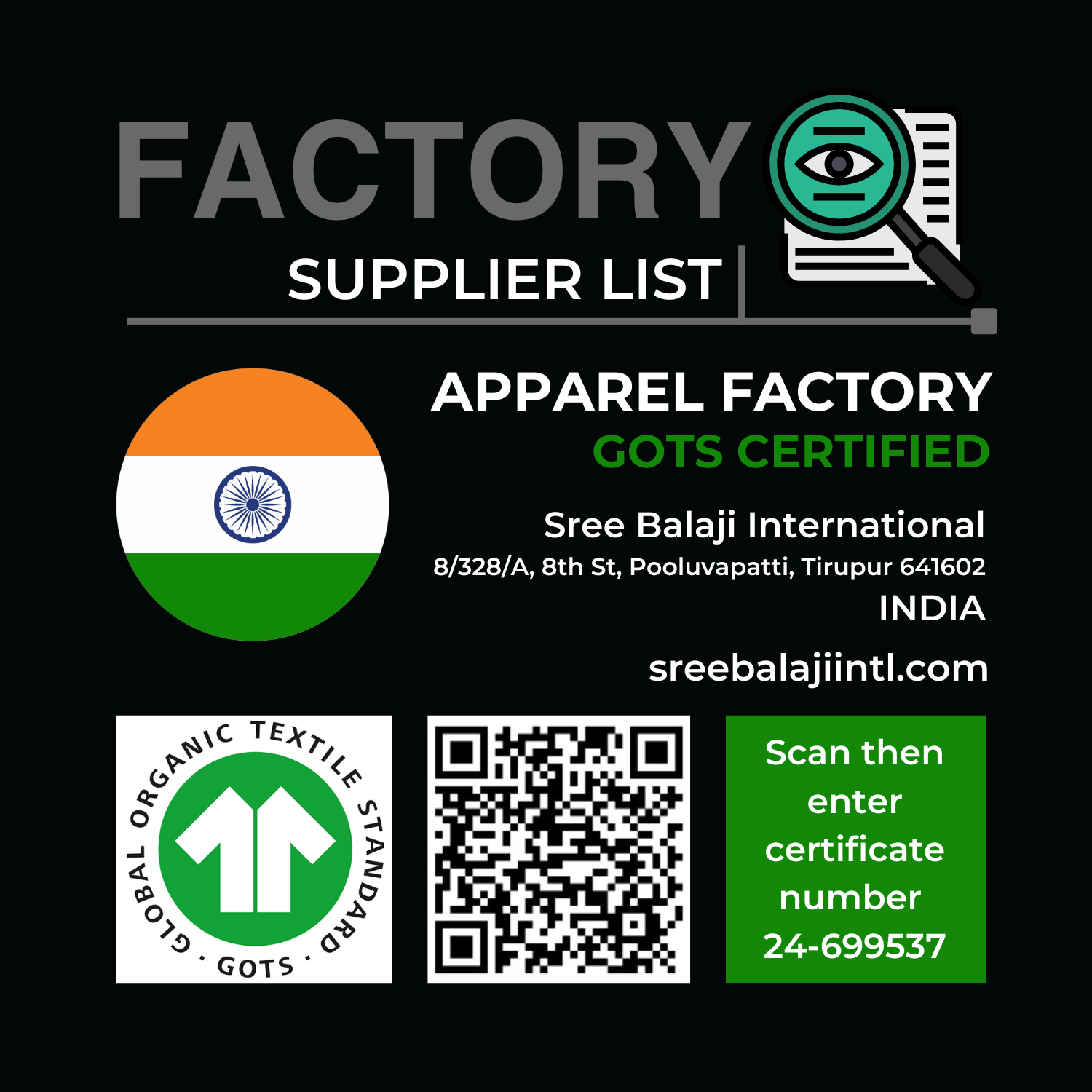 Sree Balaji International, our ethical factory that can be verified on the IDFL website.