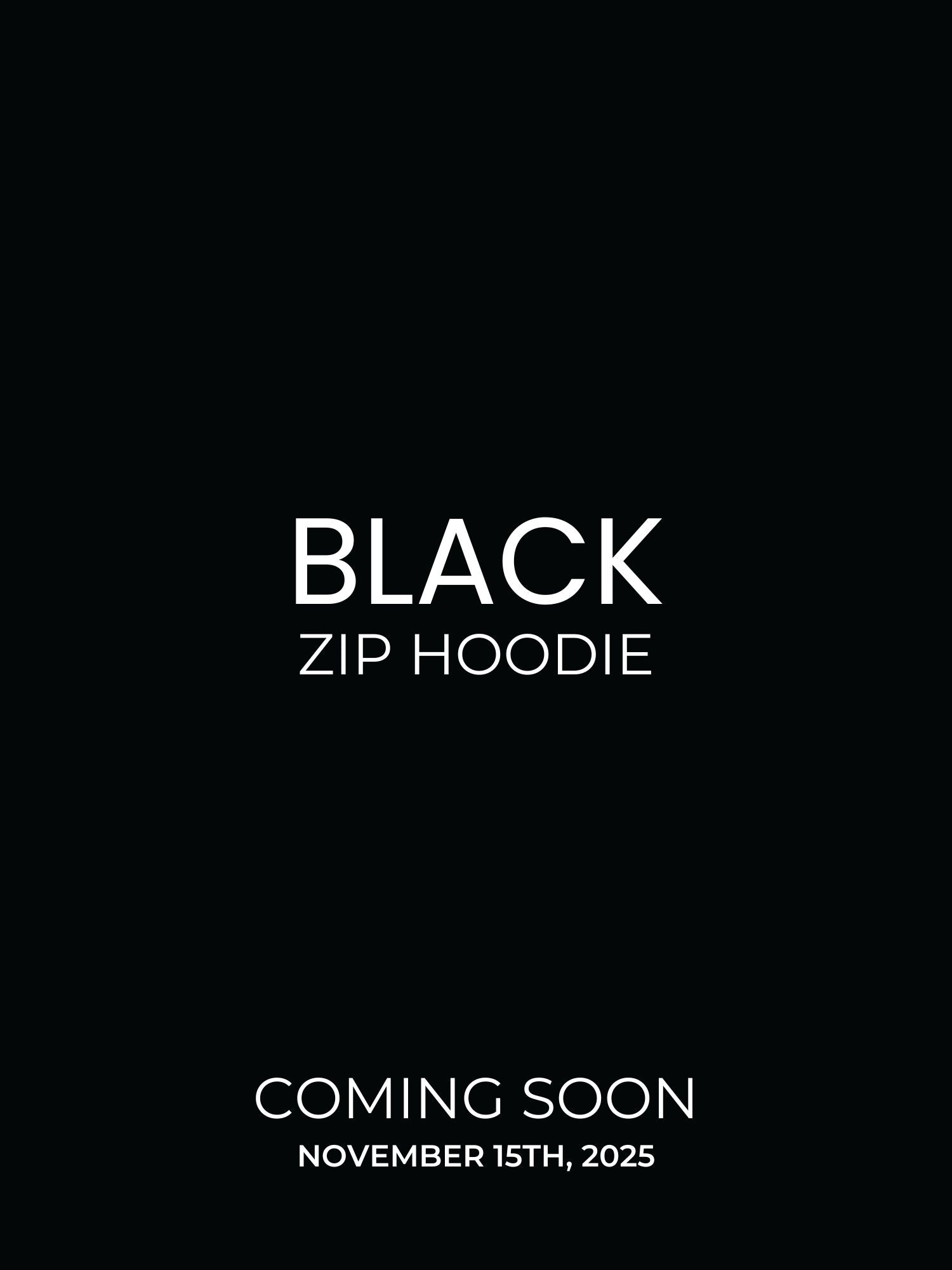 Black Zip Hoodie coming 10th November 2025